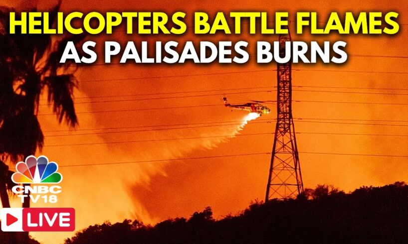 Los Angeles LIVE: Helicopters Battle Flames as Palisades Fire Burns on Santa Monica Mountains | N18G