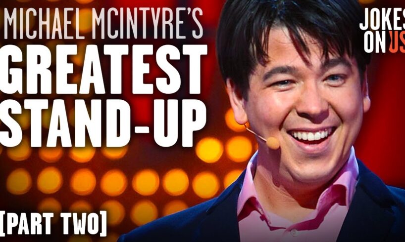 Michael McIntyre's Best Moments (Part Two) Ultimate Stand-Up Comedy Compilation | Jokes On Us