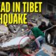 Tibet Earthquake Death Toll Rises To 95, At Least 130 Severely Injured I Nepal Earthquake News