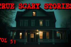 18 TRUE SCARY STORIES [Compilation Vol. 51]