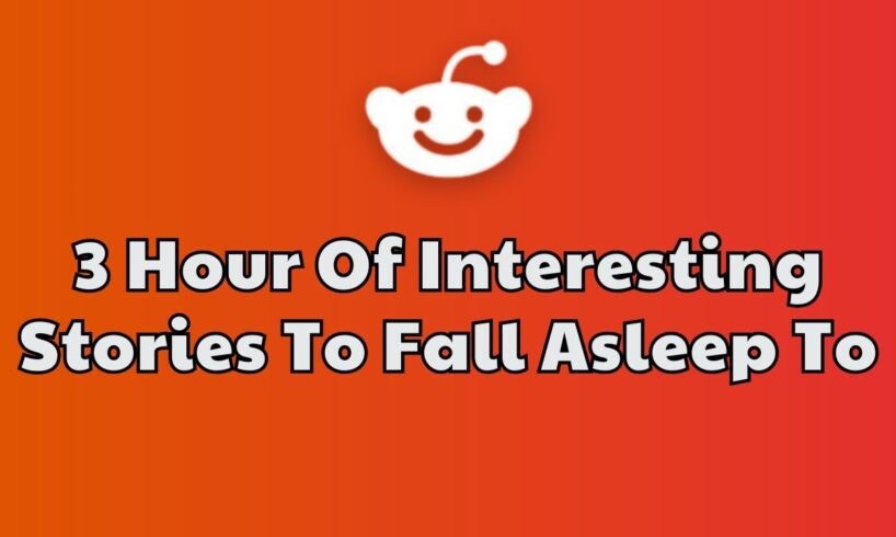 3 HOURS Of Reddit Stories To Fall Asleep To | Reddit Stories Compilation AITA - Best Reddit Stories