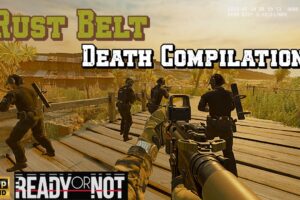 Attempting a near IMPOSSIBLE Challenge on Rust Belt (Death Compilation) | Ready Or Not