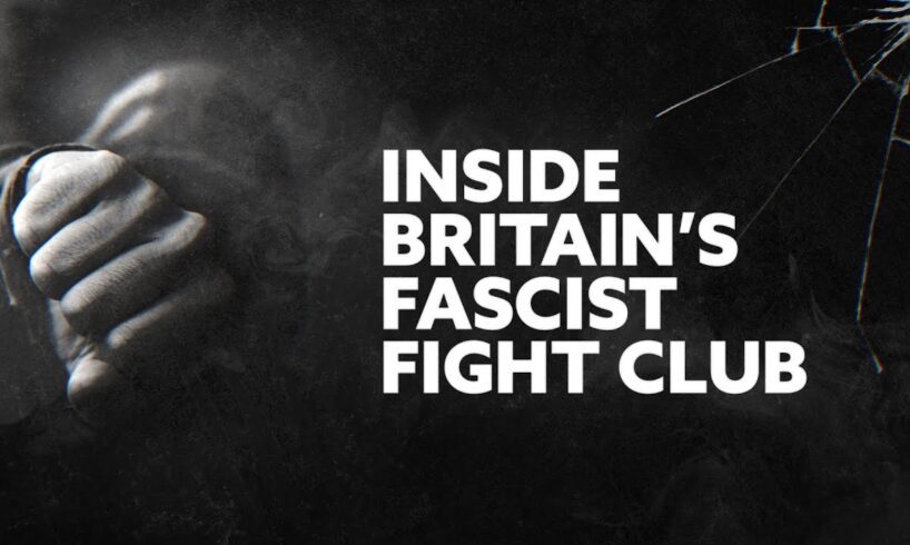 Inside Britain's fascist fight club