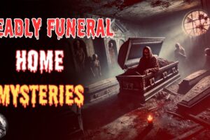 The Creepiest Funeral Home Stories You Won’t Believe Exist