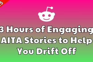 3 Hours of Intriguing AITA Stories from Reddit to Relax and Unwind