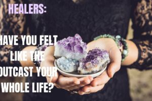 HEALERS: Have you ALWAYS felt like you didn't FIT IN?