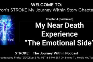 My Near Death Experience  “The Emotional Side” Chapter 4 (Continued)