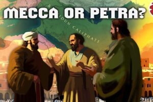 Origins of Islam: Mecca or Petra?