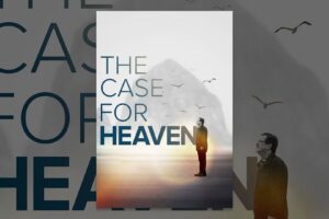 The Case For Heaven